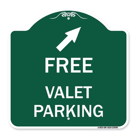 Signmission Free Valet Parking W/ Upper Right Arrow, Green & White Aluminum Sign, 18" x 18", GW-1818-23940 A-DES-GW-1818-23940